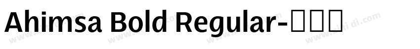 Ahimsa Bold Regular字体转换